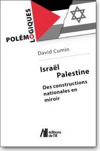 Israël / Palestine : Des constructions nationales en miroir
